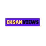 Ehsan Views